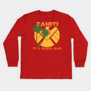 Tahiti it's a magical place Kids Long Sleeve T-Shirt